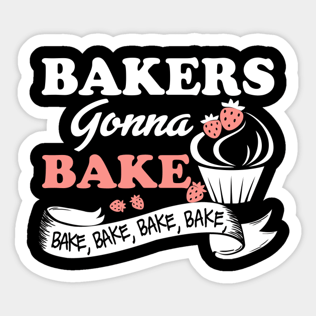 Bakers Gonna Bake  Bakery Worker Sticker by jonetressie